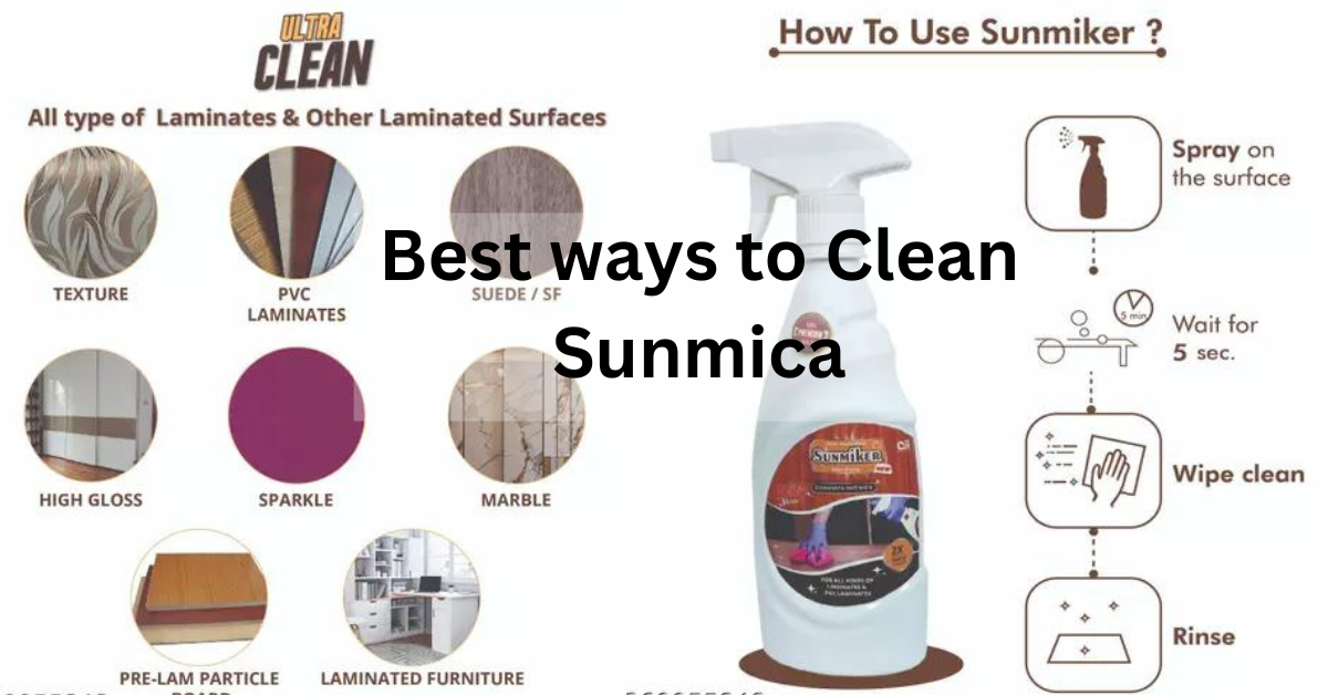 Best Ways to clean sunmica