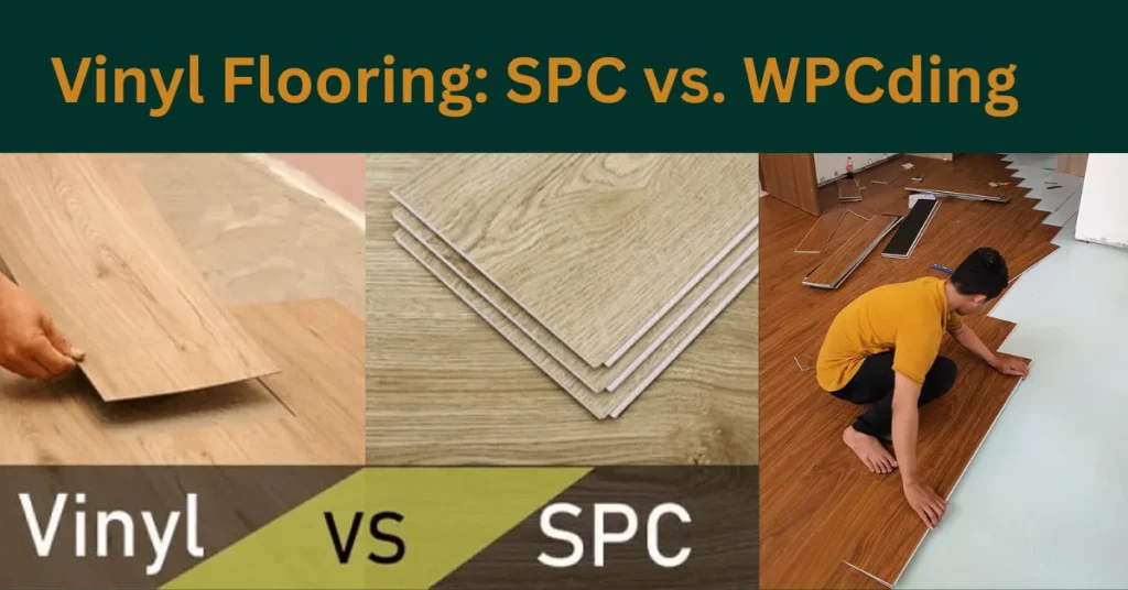 Vinyl Flooring: SPC vs. WPC
